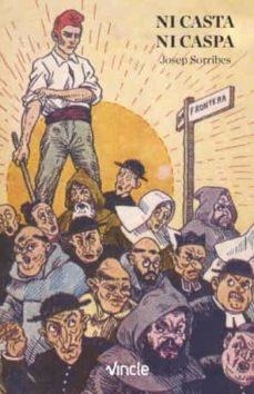 NI CASTA NI CASPA | 9788412424591 | SORRIBES I MONRABAL, JOSEP | Llibreria L'Altell - Llibreria Online de Banyoles | Comprar llibres en català i castellà online - Llibreria de Girona