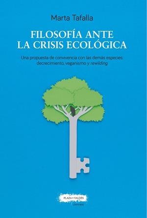 FILOSOFÍA ANTE LA CRISIS ECOLÓGICA | 9788417121563 | TAFALLA GONZÁLEZ, MARTA | Llibreria Online de Banyoles | Comprar llibres en català i castellà online