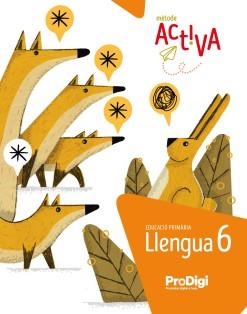 LLENGUA 6 EP - ACTIVA. PRODIGI | 9788430741366 | EDITORIAL TEIDE, S.A. | Llibreria L'Altell - Llibreria Online de Banyoles | Comprar llibres en català i castellà online - Llibreria de Girona