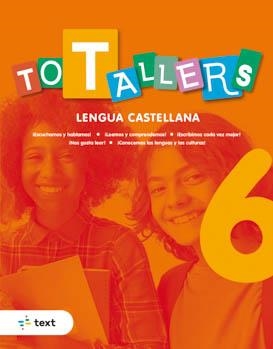 TOT TALLERS LENGUA CASTELLANA 6 | 9788441234772 | ORIHUELA CALATAYUD, LUZ | Llibreria L'Altell - Llibreria Online de Banyoles | Comprar llibres en català i castellà online - Llibreria de Girona