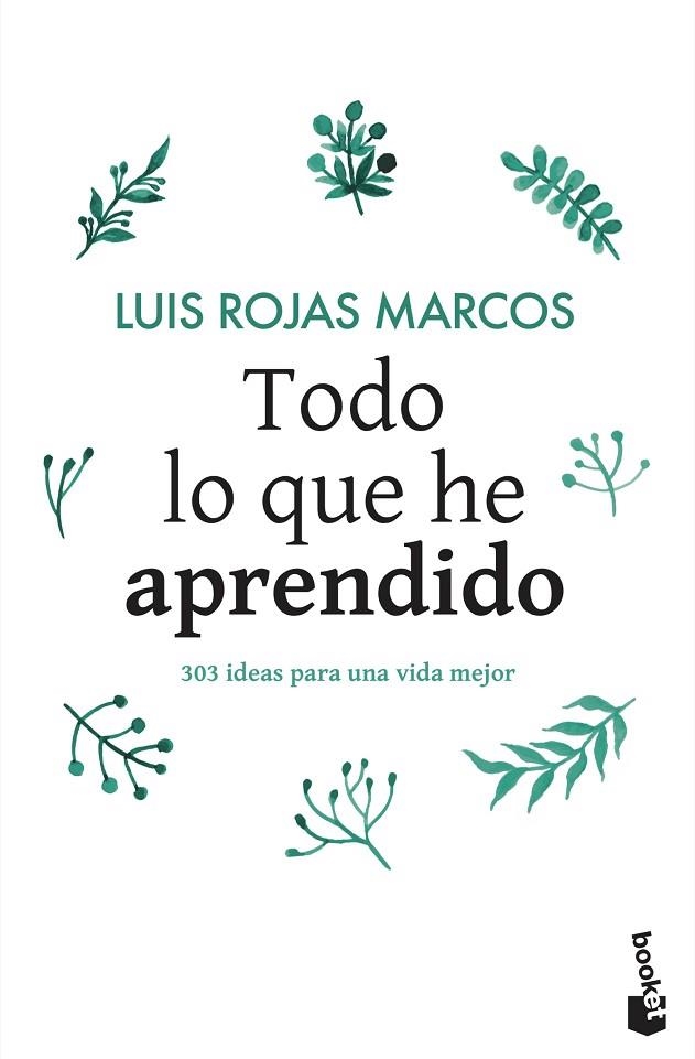 TODO LO QUE HE APRENDIDO | 9788467048261 | ROJAS MARCOS, LUIS | Llibreria L'Altell - Llibreria Online de Banyoles | Comprar llibres en català i castellà online - Llibreria de Girona