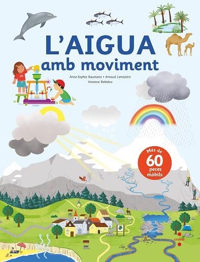 C- L'AIGUA AMB MOVIMENT | 9788466150491 | BAUMANN, ANNE-SOPHIE/LEMAISTRE , ARNAUD | Llibreria L'Altell - Llibreria Online de Banyoles | Comprar llibres en català i castellà online - Llibreria de Girona