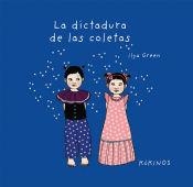 LA DICTADURA DE LAS COLETAS | 9788417074562 | ILYA GREEN | Llibreria Online de Banyoles | Comprar llibres en català i castellà online