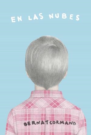EN LAS NUBES | 9788408260080 | BERNAT CORMAND | Llibreria Online de Banyoles | Comprar llibres en català i castellà online