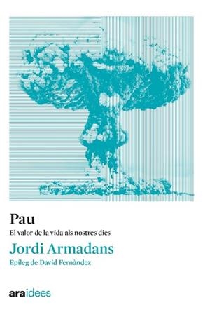 PAU | 9788418928536 | ARMADANS I GIL, JORDI | Llibreria Online de Banyoles | Comprar llibres en català i castellà online