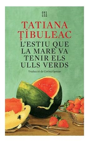 L'ESTIU QUE LA MARE VA TENIR ELS ULLS VERDS | 9788417918712 | TIBULEAC, TATIANA | Llibreria L'Altell - Llibreria Online de Banyoles | Comprar llibres en català i castellà online - Llibreria de Girona