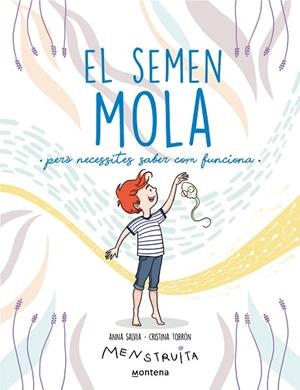 EL SEMEN MOLA ( CAT) | 9788419357724 | SALVIA, ANNA/TORRÓN (MENSTRUITA), CRISTINA | Llibreria Online de Banyoles | Comprar llibres en català i castellà online