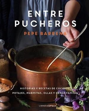 ENTRE PUCHEROS | 9788448029852 | BARRENA, PEPE | Llibreria L'Altell - Llibreria Online de Banyoles | Comprar llibres en català i castellà online - Llibreria de Girona