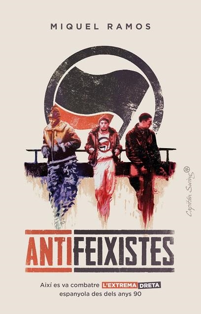 ANTIFEIXISTES | 9788412554090 | RAMOS, MIQUEL | Llibreria L'Altell - Llibreria Online de Banyoles | Comprar llibres en català i castellà online - Llibreria de Girona