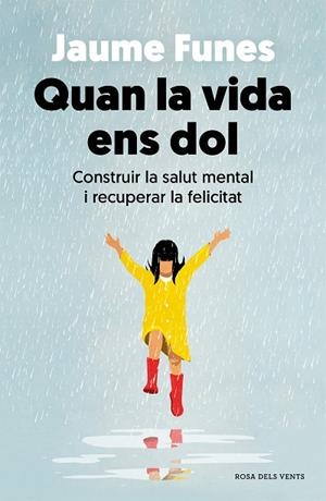 QUAN LA VIDA ENS DOL | 9788418062636 | FUNES, JAUME | Llibreria L'Altell - Llibreria Online de Banyoles | Comprar llibres en català i castellà online - Llibreria de Girona