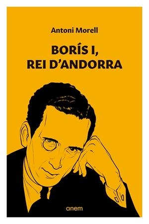 BORÍS I, REI D'ANDORRA | 9788412238556 | MORELL MORA, ANTONI | Llibreria Online de Banyoles | Comprar llibres en català i castellà online