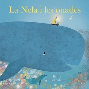 LA NELA I LES ONADES | 9788419253057 | TECKENTRUP, BRITTA | Llibreria L'Altell - Llibreria Online de Banyoles | Comprar llibres en català i castellà online - Llibreria de Girona