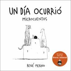 UN DÍA OCURRIÓ | 9788418260780 | MERINO, RENÉ | Llibreria Online de Banyoles | Comprar llibres en català i castellà online