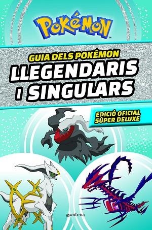 GUIA DELS POKÉMON LLEGENDARIS I SINGULARS: EDICIÓ OFICIAL SÚPER DELUXE (COL·LECC | 9788419357762 | THE POKÉMON COMPANY, | Llibreria L'Altell - Llibreria Online de Banyoles | Comprar llibres en català i castellà online - Llibreria de Girona