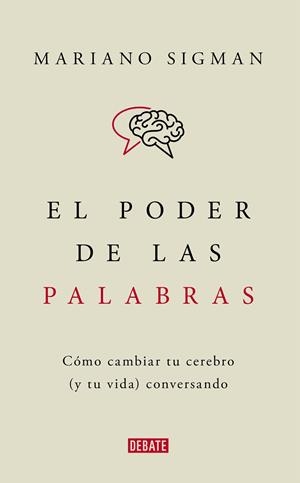 EL PODER DE LAS PALABRAS | 9788418006494 | SIGMAN, MARIANO | Llibreria L'Altell - Llibreria Online de Banyoles | Comprar llibres en català i castellà online - Llibreria de Girona