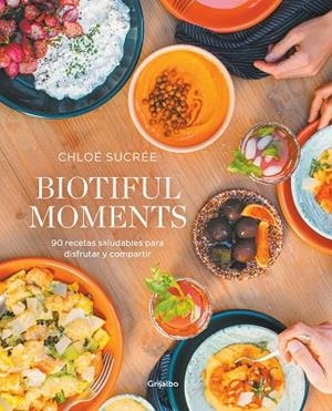 BIOTIFUL MOMENTS | 9788418055522 | SUCRÉE, CHLOÉ | Llibreria L'Altell - Llibreria Online de Banyoles | Comprar llibres en català i castellà online - Llibreria de Girona