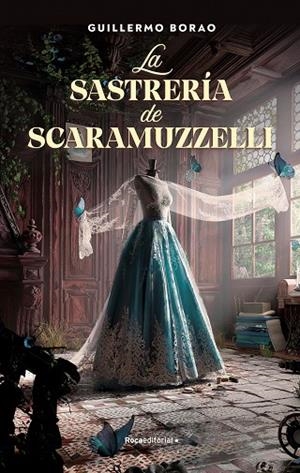 LA SASTRERÍA DE SCARAMUZZELLI | 9788418870354 | BORAO, GUILLERMO | Llibreria L'Altell - Llibreria Online de Banyoles | Comprar llibres en català i castellà online - Llibreria de Girona