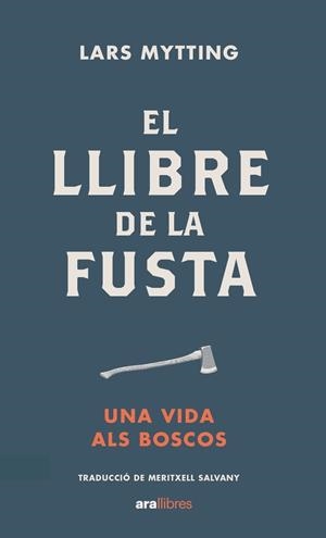 EL LLIBRE DE LA FUSTA. ED 2022 | 9788418928574 | MYTTING, LARS | Llibreria L'Altell - Llibreria Online de Banyoles | Comprar llibres en català i castellà online - Llibreria de Girona