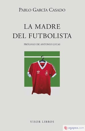 MADRE DEL FUTBOLISTA, LA | 9788498956245 | GARCÍA CASADO, PABLO | Llibreria Online de Banyoles | Comprar llibres en català i castellà online