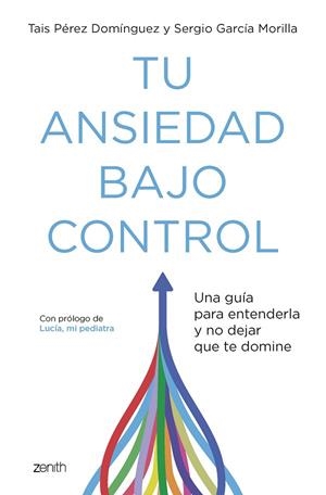 TU ANSIEDAD BAJO CONTROL | 9788408260929 | PÉREZ DOMÍNGUEZ, TAIS/GARCÍA MORILLA, SERGIO | Llibreria L'Altell - Llibreria Online de Banyoles | Comprar llibres en català i castellà online - Llibreria de Girona