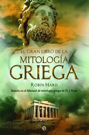 EL GRAN LIBRO DE LA MITOLOGÍA GRIEGA | 9788497349017 | HARD, ROBIN | Llibreria L'Altell - Llibreria Online de Banyoles | Comprar llibres en català i castellà online - Llibreria de Girona