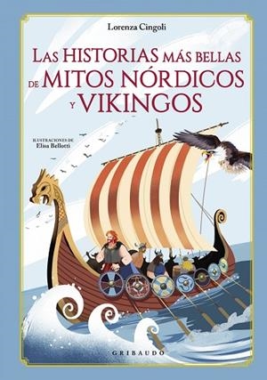 LAS HISTORIAS MÁS BELLAS DE MITOS NÓRDICOS Y VIKINGOS | 9788417127718 | CINGOLI, LORENZA | Llibreria L'Altell - Llibreria Online de Banyoles | Comprar llibres en català i castellà online - Llibreria de Girona