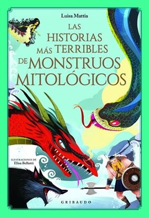 LAS HISTORIAS MÁS TERRIBLES DE MONSTRUOS MITOLÓGICOS | 9788417127572 | MATTIA, LUISA | Llibreria L'Altell - Llibreria Online de Banyoles | Comprar llibres en català i castellà online - Llibreria de Girona