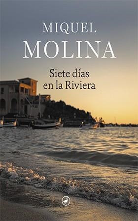 SIETE DÍAS EN LA RIVIERA | 9788418800030 | MOLINA, MIQUEL | Llibreria L'Altell - Llibreria Online de Banyoles | Comprar llibres en català i castellà online - Llibreria de Girona