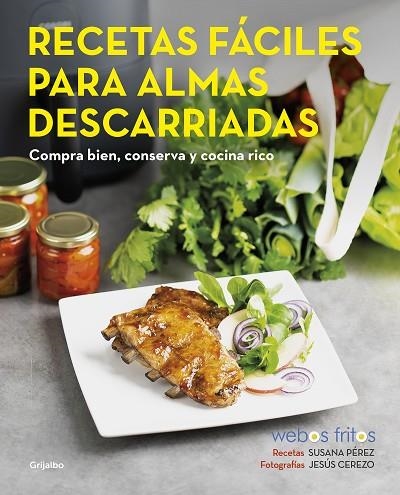 RECETAS FÁCILES PARA ALMAS DESCARRIADAS (WEBOS FRITOS) | 9788418055102 | PÉREZ, SUSANA/CEREZO, JESÚS | Llibreria L'Altell - Llibreria Online de Banyoles | Comprar llibres en català i castellà online - Llibreria de Girona