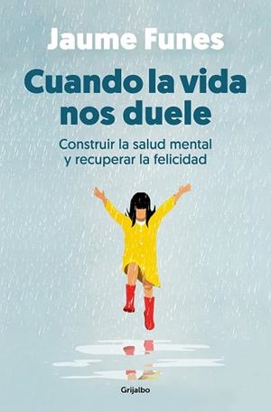 CUANDO LA VIDA NOS DUELE | 9788425364341 | FUNES, JAUME | Llibreria L'Altell - Llibreria Online de Banyoles | Comprar llibres en català i castellà online - Llibreria de Girona