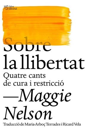 SOBRE LA LLIBERTAT | 9788412572438 | NELSON, MAGGIE | Llibreria L'Altell - Llibreria Online de Banyoles | Comprar llibres en català i castellà online - Llibreria de Girona
