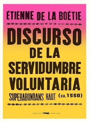 DISCURSO DE LA SERVIDUMBRE VOLUNTARIA | 9788412537185 | DE LA BOÉTIE, ÉTIENNE | Llibreria L'Altell - Llibreria Online de Banyoles | Comprar llibres en català i castellà online - Llibreria de Girona