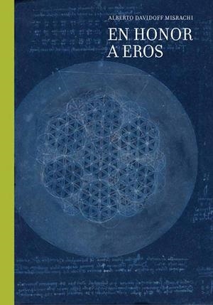 EN HONOR A EROS | 9788418895104 | DAVIDOFF MISRACHI, ALBERTO | Llibreria L'Altell - Llibreria Online de Banyoles | Comprar llibres en català i castellà online - Llibreria de Girona