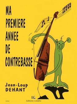 C05402 MA PREMIÈRE ANNÉE DE CONTREBASSE | 9790230354028 | DEHANT, JEAN-LOUP | Llibreria Online de Banyoles | Comprar llibres en català i castellà online
