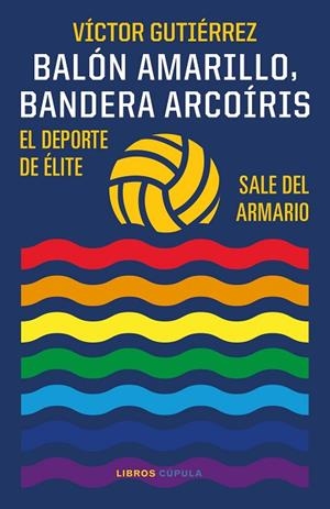 BALÓN AMARILLO, BANDERA ARCOÍRIS | 9788448029586 | GUTIÉRREZ, VÍCTOR | Llibreria Online de Banyoles | Comprar llibres en català i castellà online