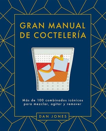 GRAN MANUAL DE COCTELERÍA | 9788419043078 | JONES, DAN | Llibreria L'Altell - Llibreria Online de Banyoles | Comprar llibres en català i castellà online - Llibreria de Girona