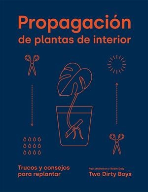 PROPAGACIÓN DE PLANTAS DE INTERIOR | 9788419043085 | ANDERTON, PAUL/DALY, ROBIN | Llibreria Online de Banyoles | Comprar llibres en català i castellà online