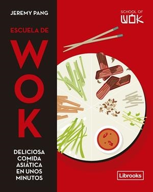 ESCUELA DE WOK | 9788412506006 | PANG, JEREMY | Llibreria L'Altell - Llibreria Online de Banyoles | Comprar llibres en català i castellà online - Llibreria de Girona