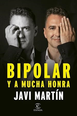 BIPOLAR Y A MUCHA HONRA | 9788467066876 | MARTÍN, JAVIER | Llibreria L'Altell - Llibreria Online de Banyoles | Comprar llibres en català i castellà online - Llibreria de Girona
