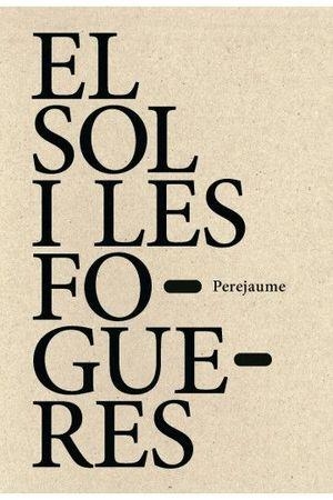 SOL I LES FOGUERES, EL | 9788412512946 | PEREJAUME | Llibreria L'Altell - Llibreria Online de Banyoles | Comprar llibres en català i castellà online - Llibreria de Girona