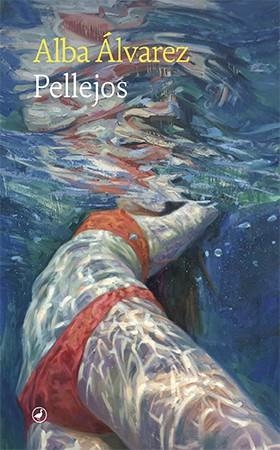 PELLEJOS | 9788418800436 | ÁLVAREZ, ALBA | Llibreria L'Altell - Llibreria Online de Banyoles | Comprar llibres en català i castellà online - Llibreria de Girona