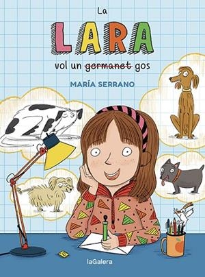LARA VOL UN GOS, LA | 9788424672706 | SERRANO, MARÍA | Llibreria Online de Banyoles | Comprar llibres en català i castellà online