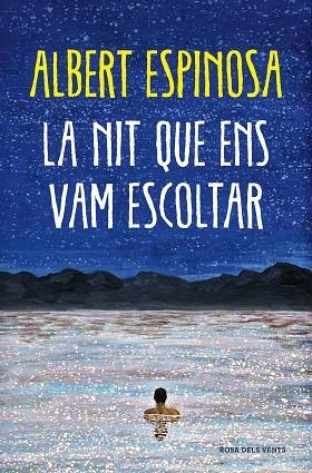 LA NIT QUE ENS VAM ESCOLTAR | 9788418062087 | ESPINOSA, ALBERT | Llibreria L'Altell - Llibreria Online de Banyoles | Comprar llibres en català i castellà online - Llibreria de Girona