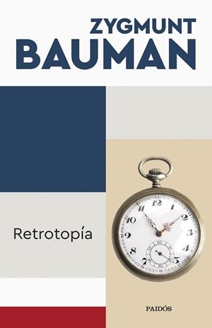 RETROTOPÍA | 9788449340079 | BAUMAN, ZYGMUNT | Llibreria L'Altell - Llibreria Online de Banyoles | Comprar llibres en català i castellà online - Llibreria de Girona