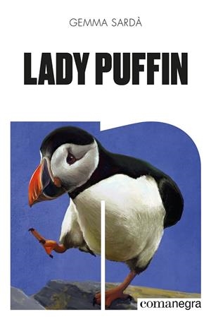 LADY PUFFIN | 9788418857805 | SARDÀ, GEMMA | Llibreria L'Altell - Llibreria Online de Banyoles | Comprar llibres en català i castellà online - Llibreria de Girona