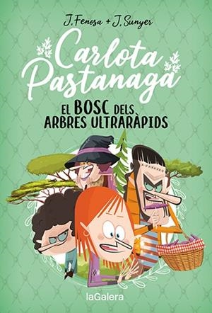 CARLOTA PASTANAGA 4. EL BOSC DELS ARBRES ULTRARÀPIDS | 9788424673710 | FENOSA, JORDI | Llibreria L'Altell - Llibreria Online de Banyoles | Comprar llibres en català i castellà online - Llibreria de Girona
