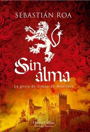 SIN ALMA. LA GESTA DE SIMÓN DE MONTFORT | 9788491398165 | ROA, SEBASTIÁN | Llibreria Online de Banyoles | Comprar llibres en català i castellà online