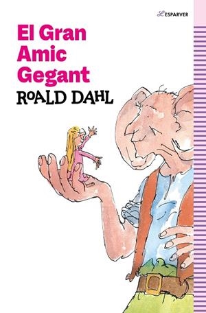 EL GRAN AMIC GEGANT | 9788419366139 | DAHL, ROALD | Llibreria Online de Banyoles | Comprar llibres en català i castellà online