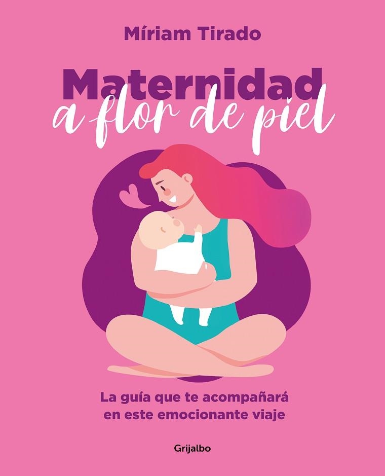 MATERNIDAD A FLOR DE PIEL | 9788425362088 | TIRADO, MÍRIAM | Llibreria Online de Banyoles | Comprar llibres en català i castellà online