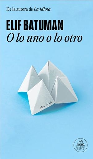 O LO UNO O LO OTRO | 9788439741190 | BATUMAN, ELIF | Llibreria L'Altell - Llibreria Online de Banyoles | Comprar llibres en català i castellà online - Llibreria de Girona